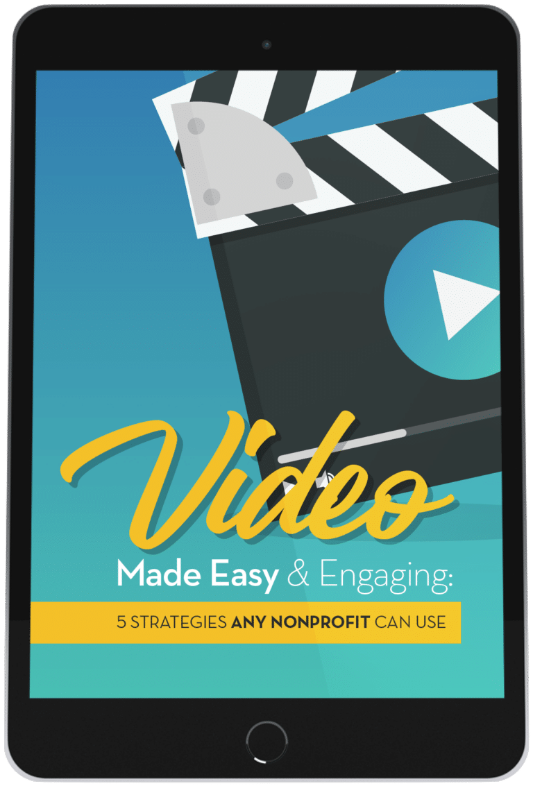 Video Made Easy & Engaging 5 Strategies Any Nonprofit Can Use