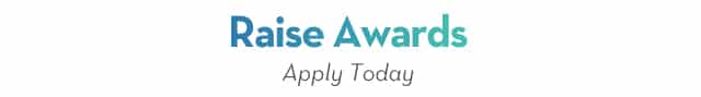 Raise Awards Apply Today