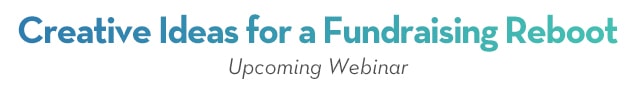 Creative Ideas For A Fundraising Reboot