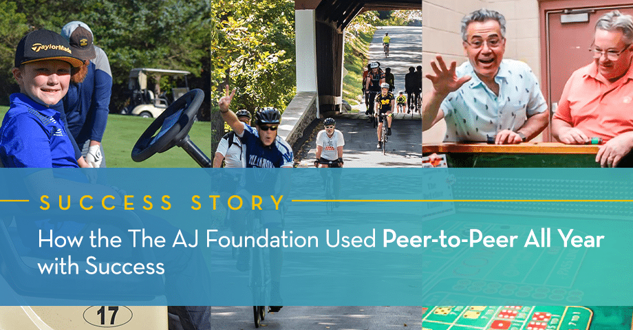 How The AJ Foundation Used Peer-to-Peer All Year with Success