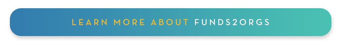 Learn More about Funds2Orgs