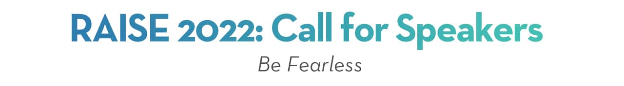 Raise 2022 Call for Speakers