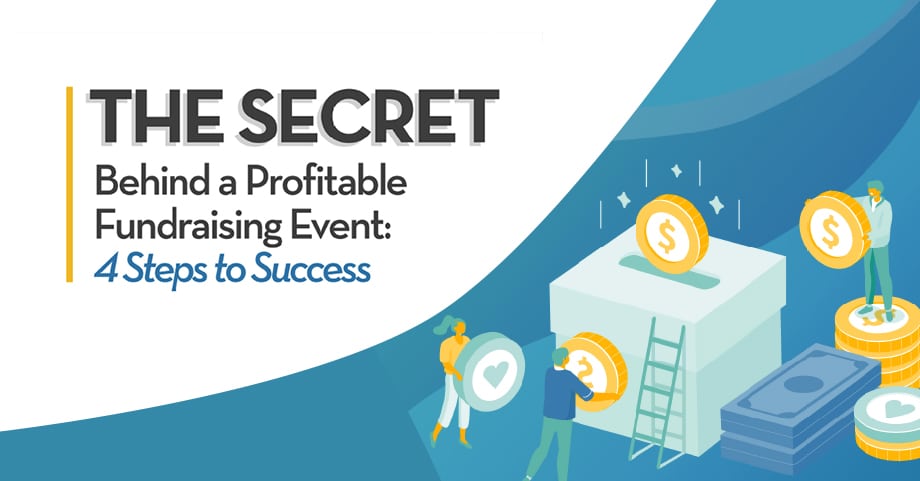 The Secrets Behind a Profitable Fundraising Event: 4 Steps to Success-web