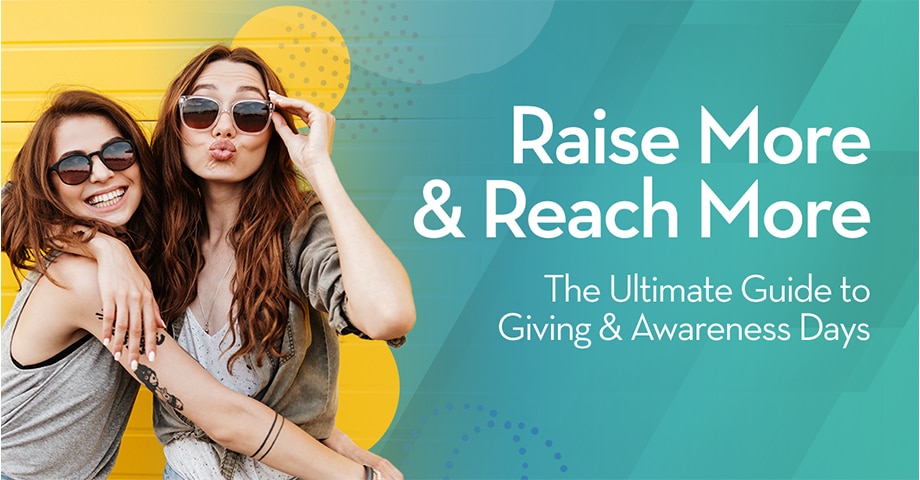 Raise More & Reach More: The Ultimate Guide to Giving & Awareness Days