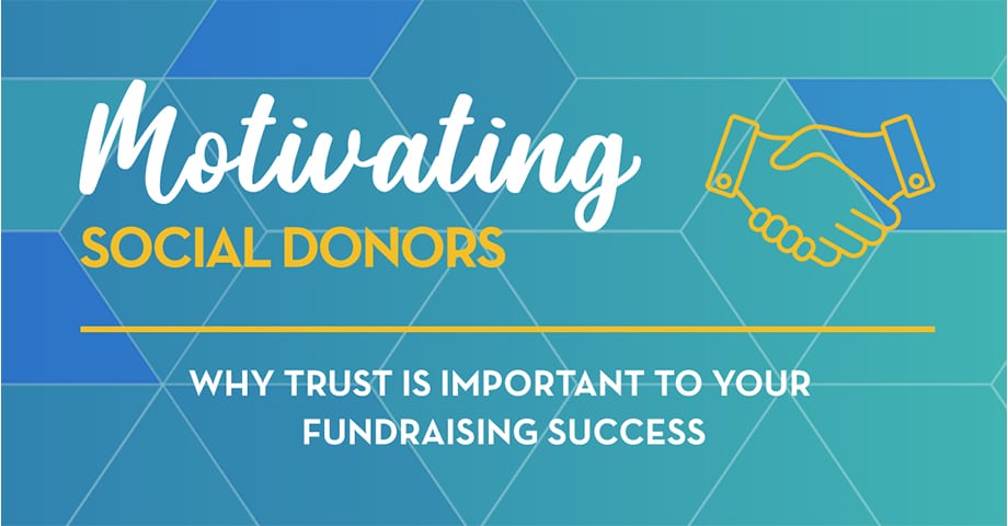 Motivating Social Donors: Why Trust is Important to Your Fundraising Success