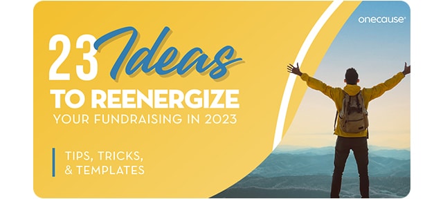 23 Ideas To Reenergize Your Fundraising