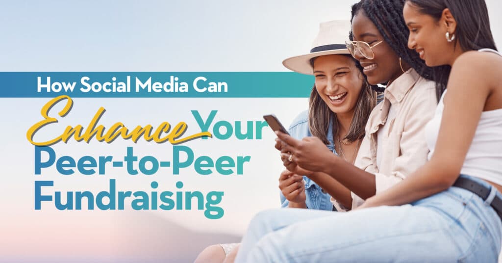 Enhance Your Peer-to-Peer Fundraising