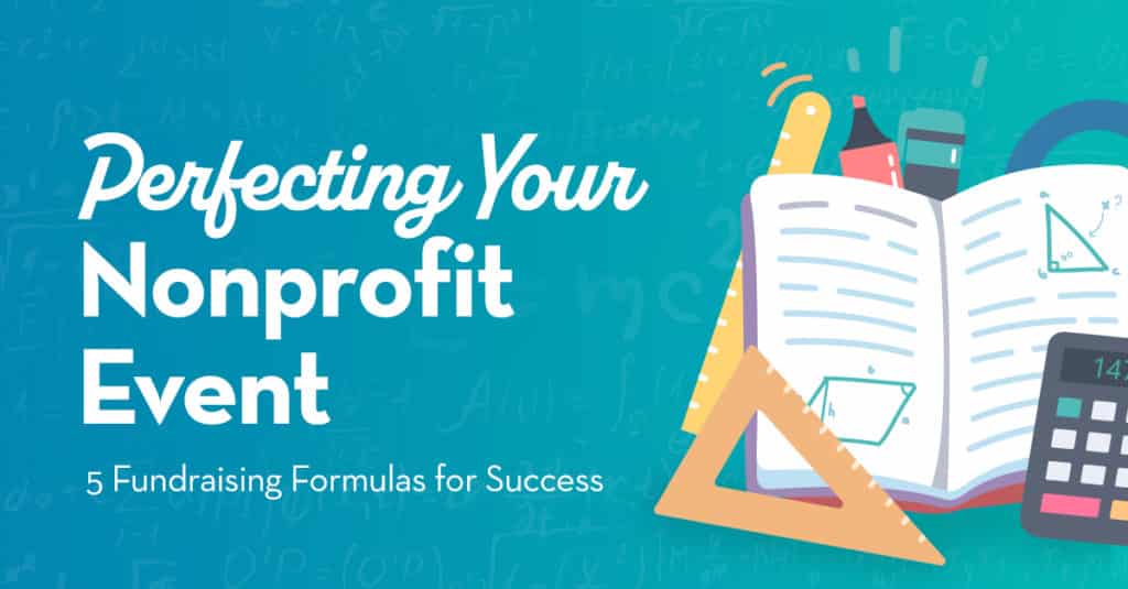 Perfecting Your Nonprofit Event – 5 Must Have Fundraising Formulas