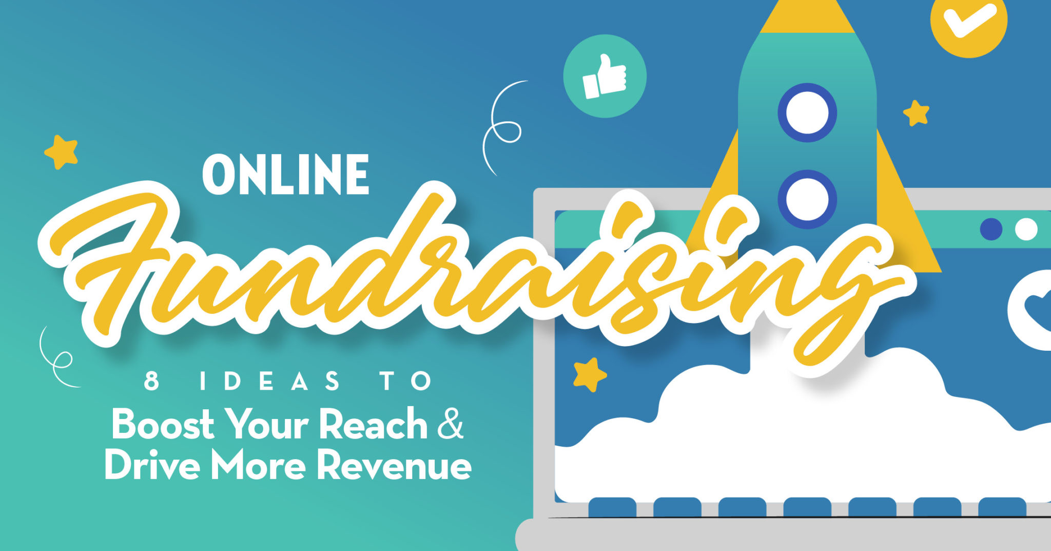 Online Fundraising: 8 Ideas to Boost Your Reach & Drive More Revenue