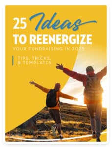 Ideas to Reenergize Your Fundraising in 2025: Tips, Tricks, & Templates