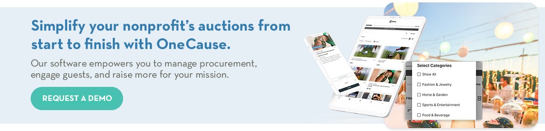 Simplify your nonprofit’s auctions from start to finish with OneCause. Our software empowers you to manage procurement, engage guests, and raise more for your mission. Request a demo