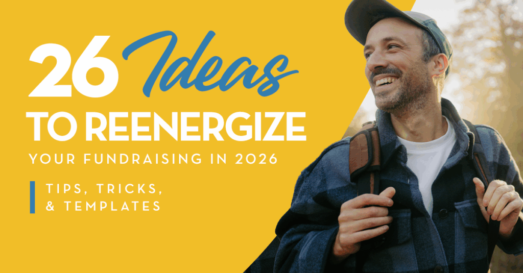 Ideas to Reenergize Your Fundraising in 2026: Tips, Tricks, & Templates