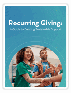 Recurring Giving: A Guide to Building Sustainable Support