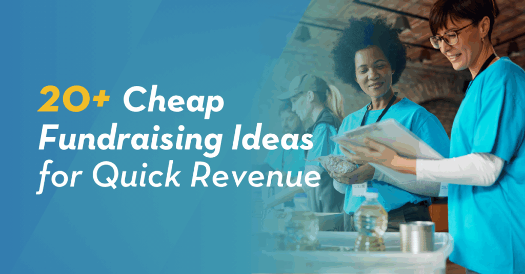 20+ Cheap Fundraising Ideas for Quick Revenue