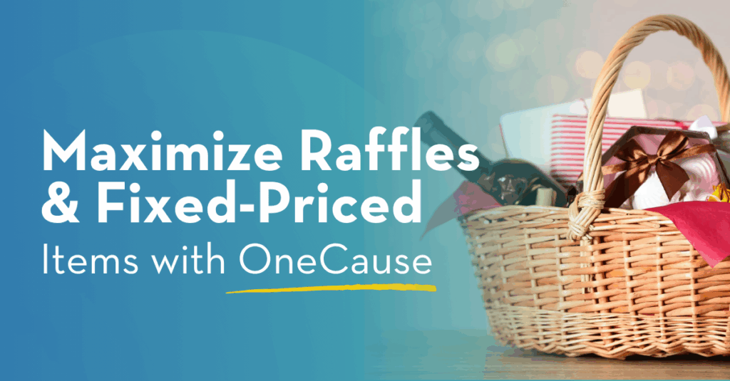 Maximize Raffles and Fixed-Price Items with OneCause