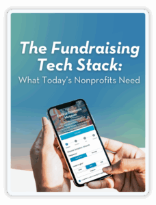 The Fundraising Tech Stack: What Today’s Nonprofits Need