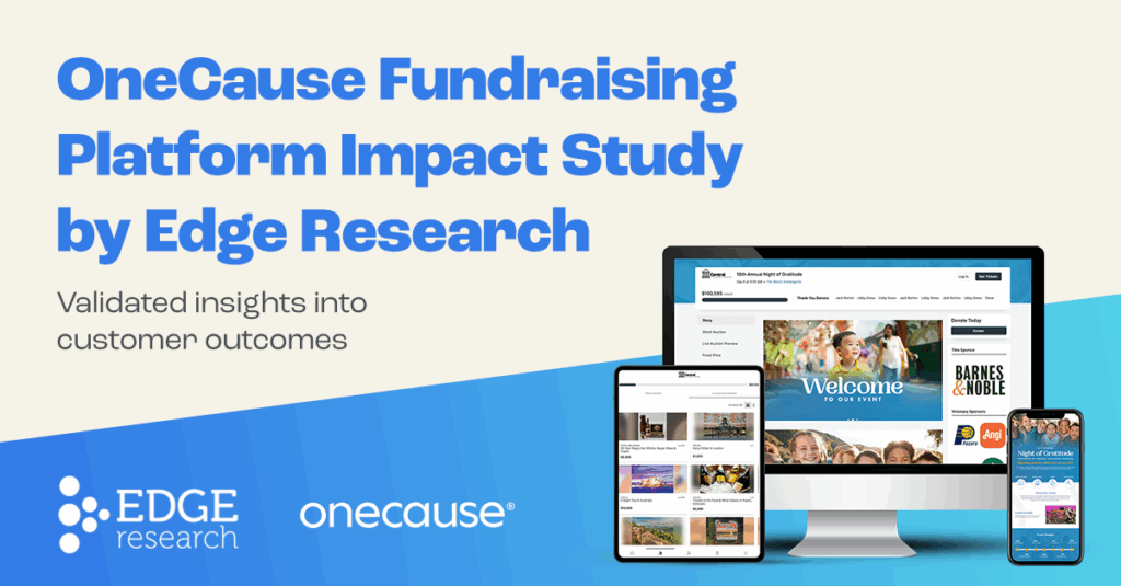 OneCause Fundraising Platform Impact Study by Edge Research